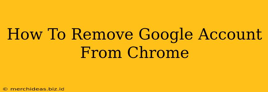 How To Remove Google Account From Chrome