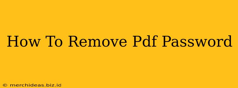 How To Remove Pdf Password