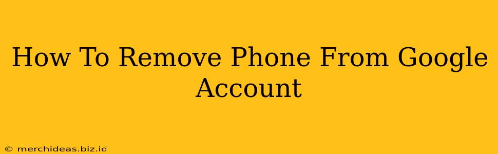 How To Remove Phone From Google Account