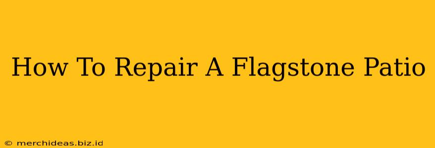 How To Repair A Flagstone Patio