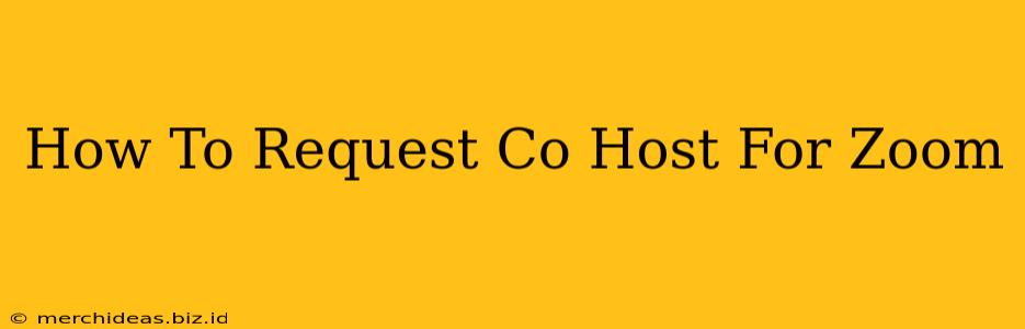 How To Request Co Host For Zoom