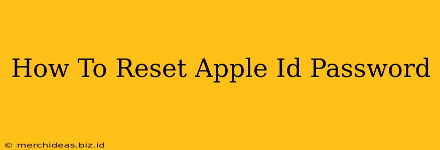 How To Reset Apple Id Password