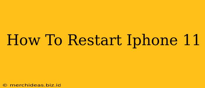 How To Restart Iphone 11