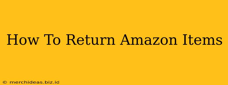 How To Return Amazon Items