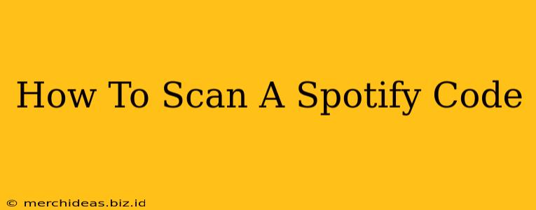 How To Scan A Spotify Code