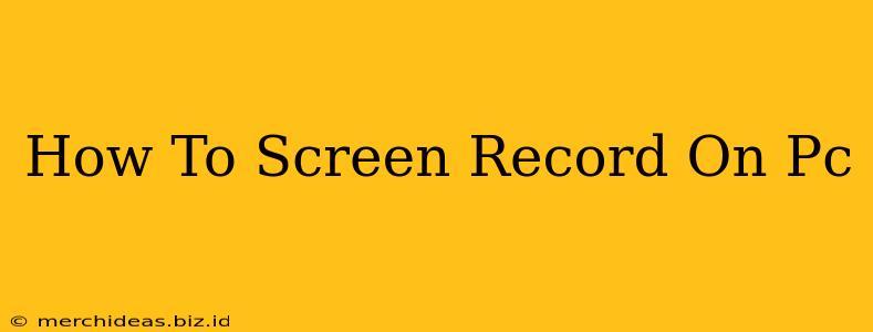 How To Screen Record On Pc