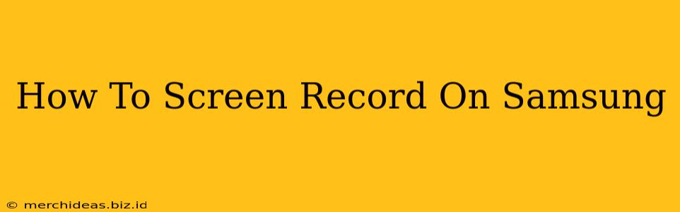 How To Screen Record On Samsung