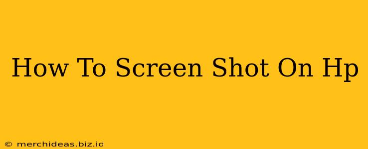 How To Screen Shot On Hp