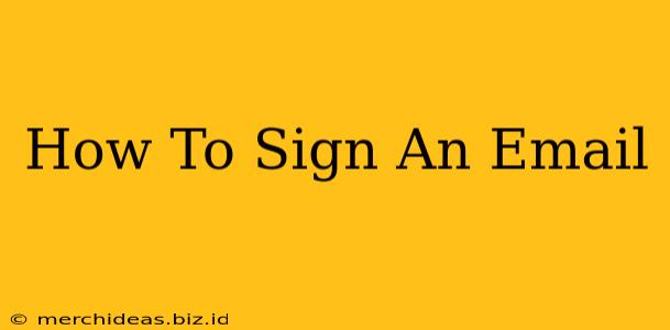 How To Sign An Email