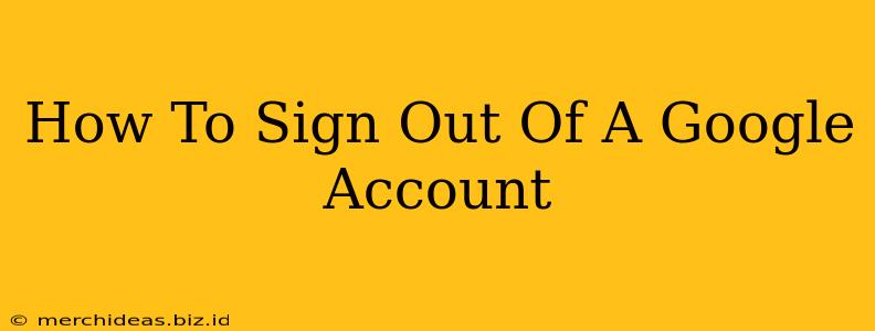 How To Sign Out Of A Google Account