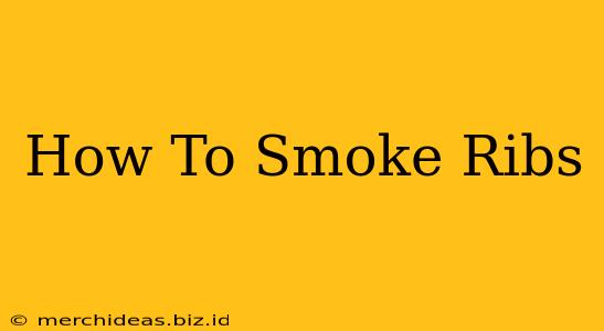 How To Smoke Ribs