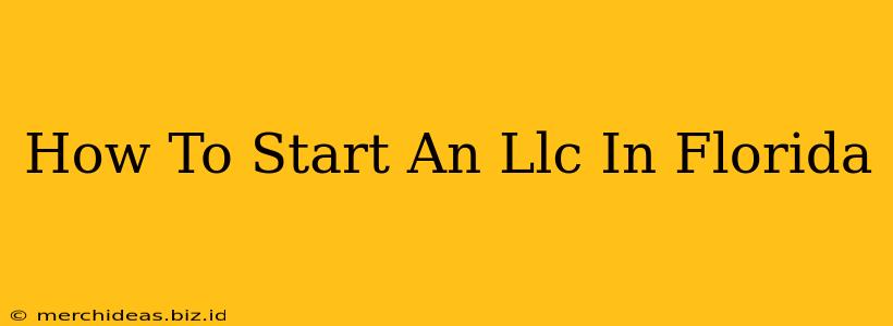 How To Start An Llc In Florida