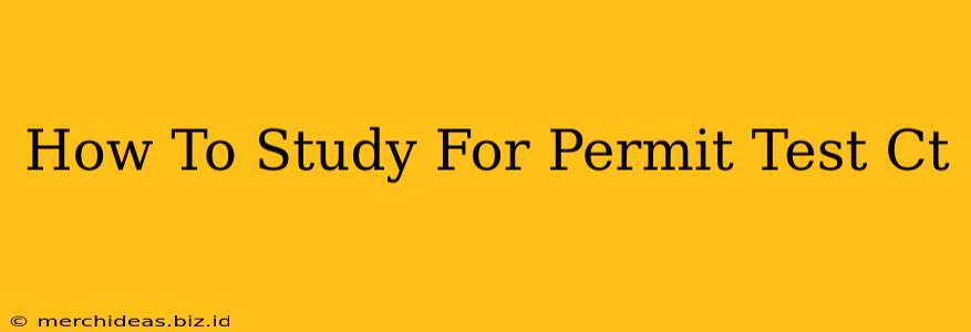 How To Study For Permit Test Ct