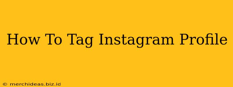 How To Tag Instagram Profile