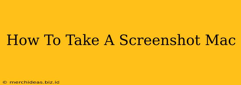 How To Take A Screenshot Mac