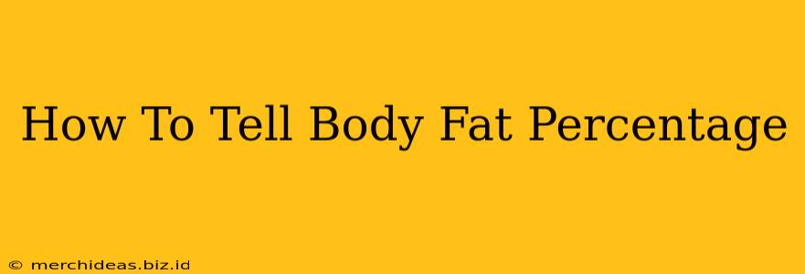 How To Tell Body Fat Percentage