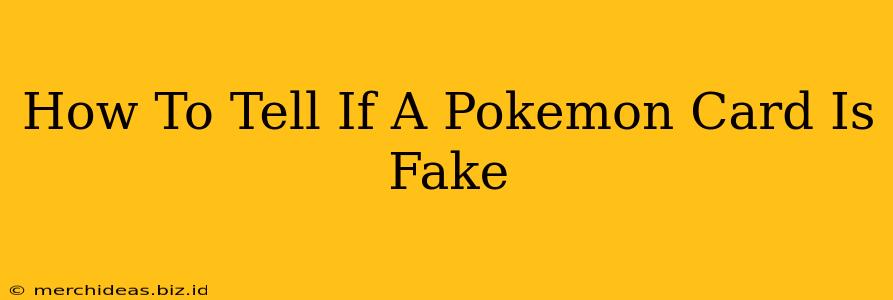 How To Tell If A Pokemon Card Is Fake