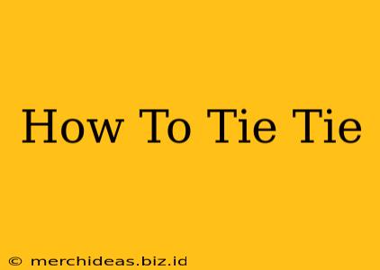 How To Tie Tie