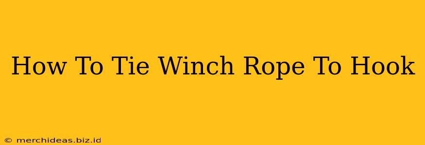 How To Tie Winch Rope To Hook