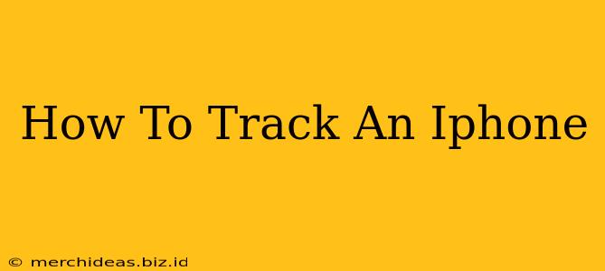 How To Track An Iphone