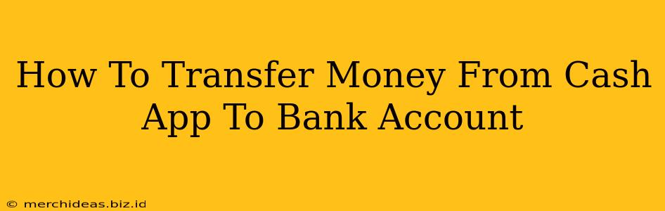 How To Transfer Money From Cash App To Bank Account