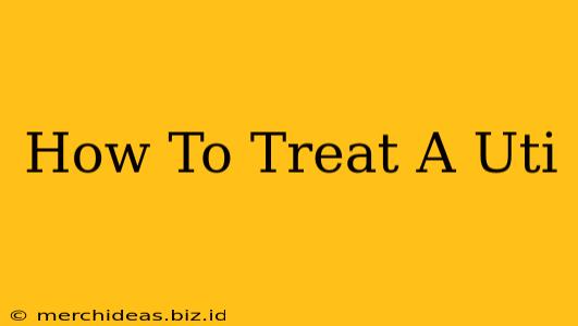 How To Treat A Uti