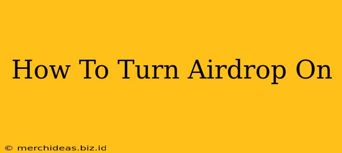 How To Turn Airdrop On