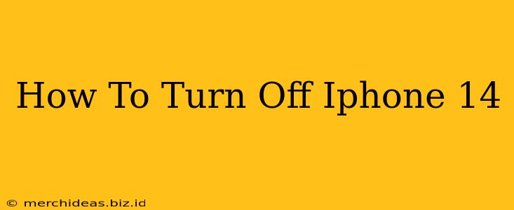 How To Turn Off Iphone 14