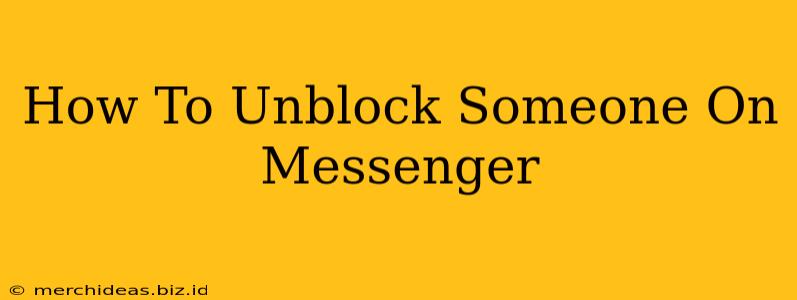 How To Unblock Someone On Messenger