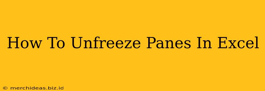 How To Unfreeze Panes In Excel