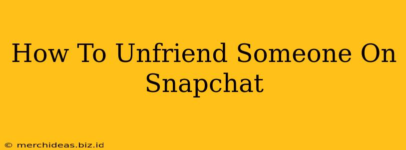 How To Unfriend Someone On Snapchat