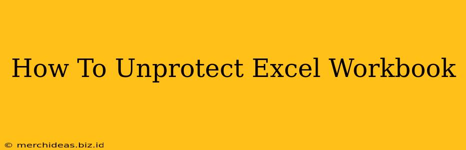 How To Unprotect Excel Workbook