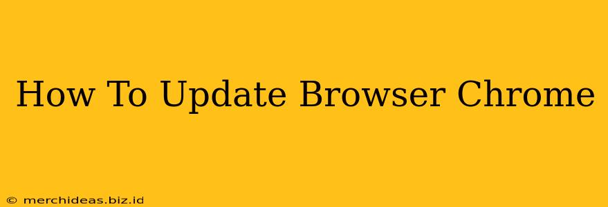 How To Update Browser Chrome