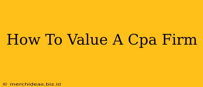 How To Value A Cpa Firm