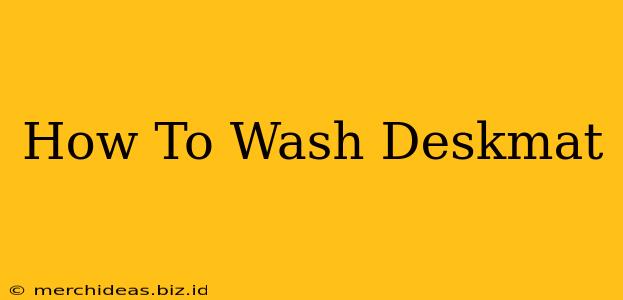 How To Wash Deskmat