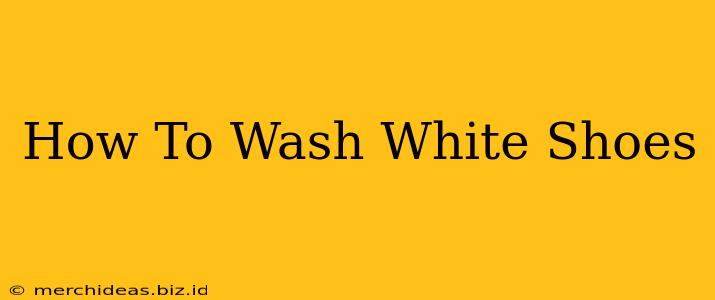 How To Wash White Shoes