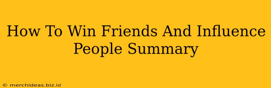 How To Win Friends And Influence People Summary