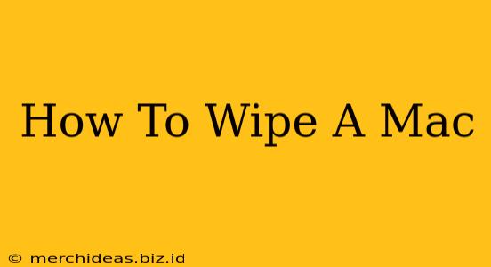 How To Wipe A Mac