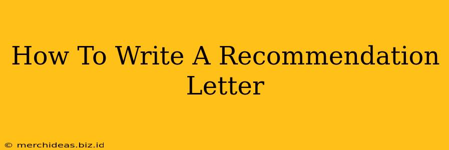 How To Write A Recommendation Letter