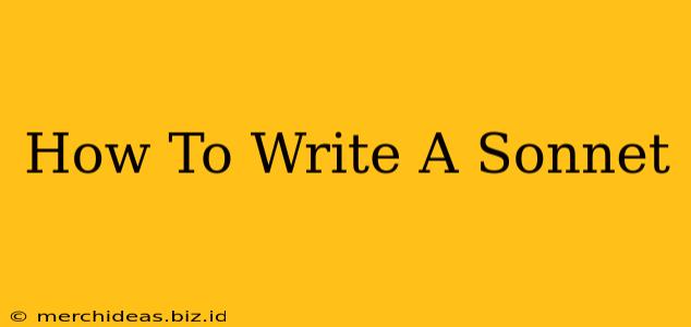 How To Write A Sonnet