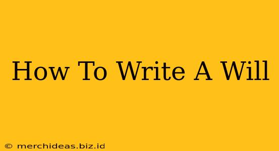 How To Write A Will