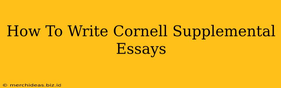 How To Write Cornell Supplemental Essays