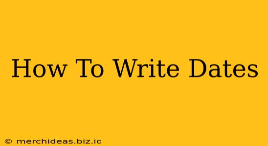 How To Write Dates