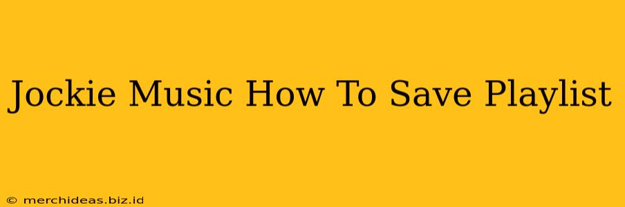 Jockie Music How To Save Playlist