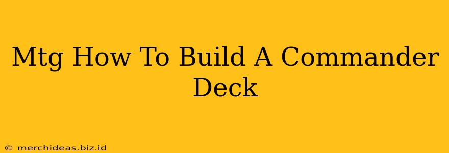 Mtg How To Build A Commander Deck