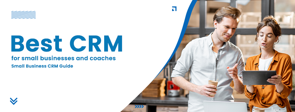 CRM for Small Business: Your Ultimate Guide to Choosing, Implementing, and Thriving