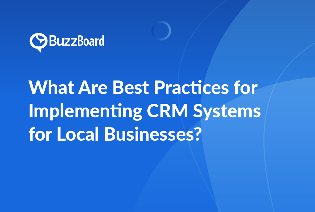 Unlocking Local Business Success: The Definitive Guide to the Best CRM Systems