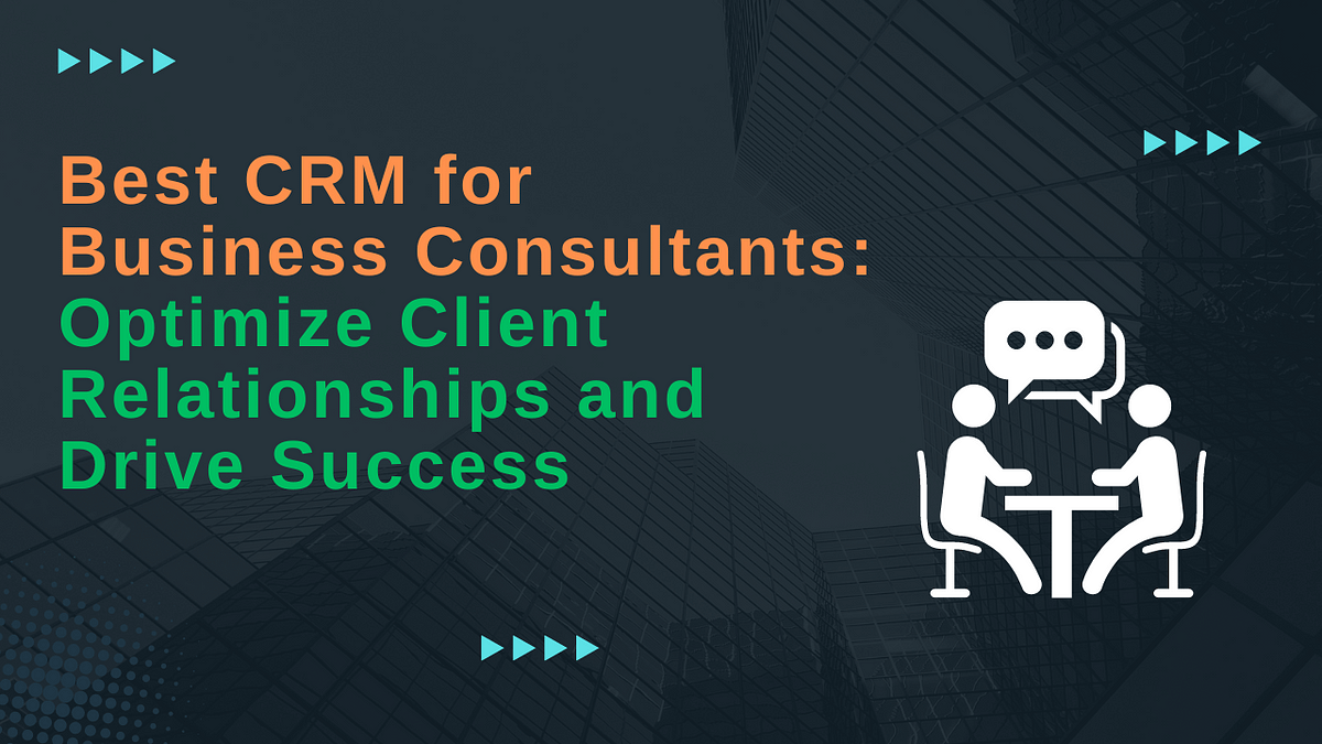 The Ultimate Guide to the Best CRM for Small Consultants: Boost Your Business
