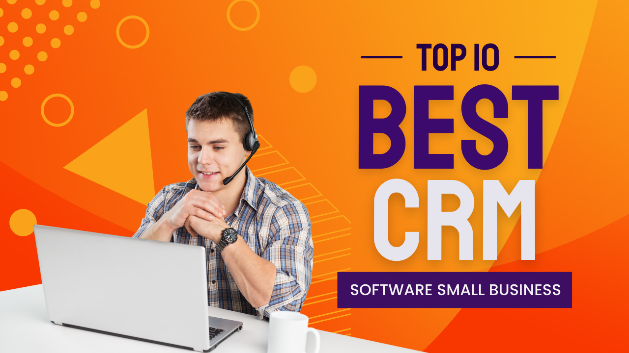 Unlocking Growth: The Definitive Guide to the Best CRM for Small Businesses in 2024