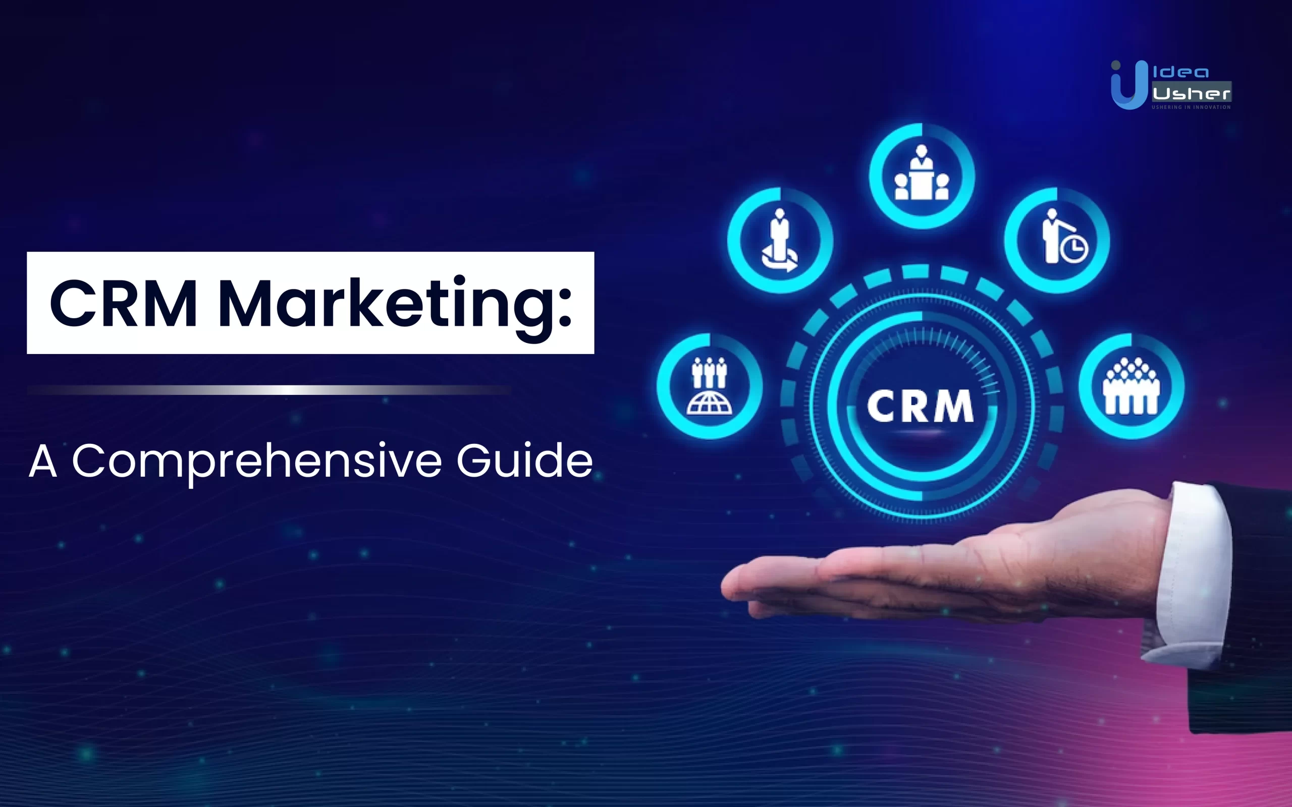 CRM Marketing for Beginners: Your Ultimate Guide to Customer Relationship Management